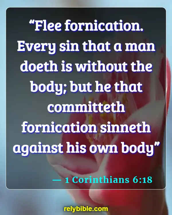 Bible verses About Harming Your Body (1 Corinthians 6:18)