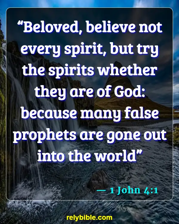 Bible verses About Being Deceived (1 John 4:1)