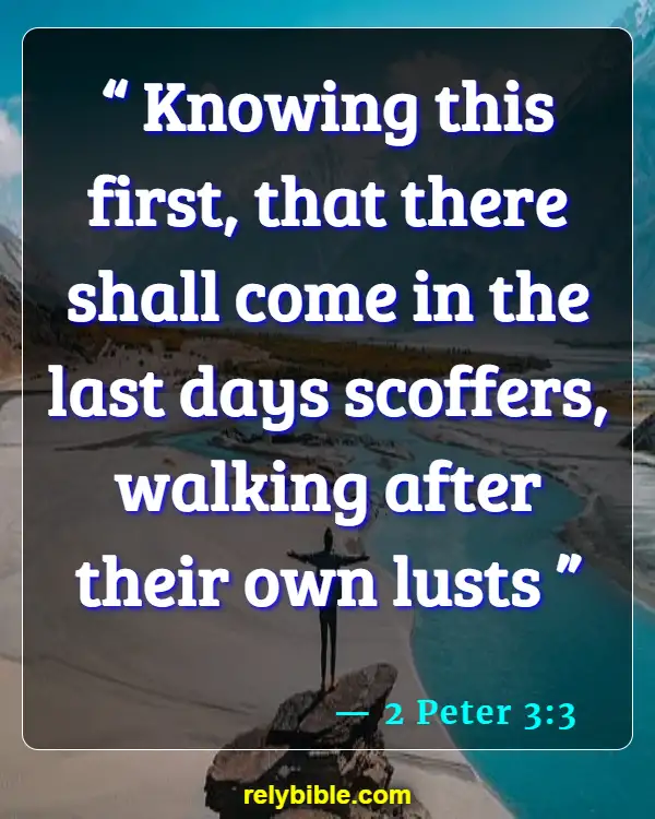Bible verses About Taking Time For Yourself (2 Peter 3:3)
