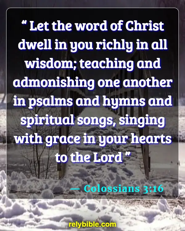 Bible verses About Walking In The Spirit (Colossians 3:16)