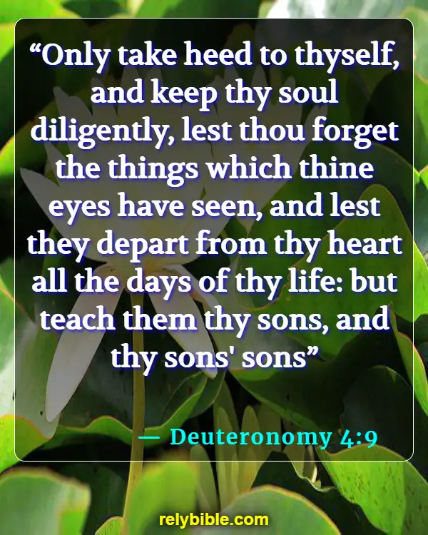 Bible verses About Parents And Children (Deuteronomy 4:9)