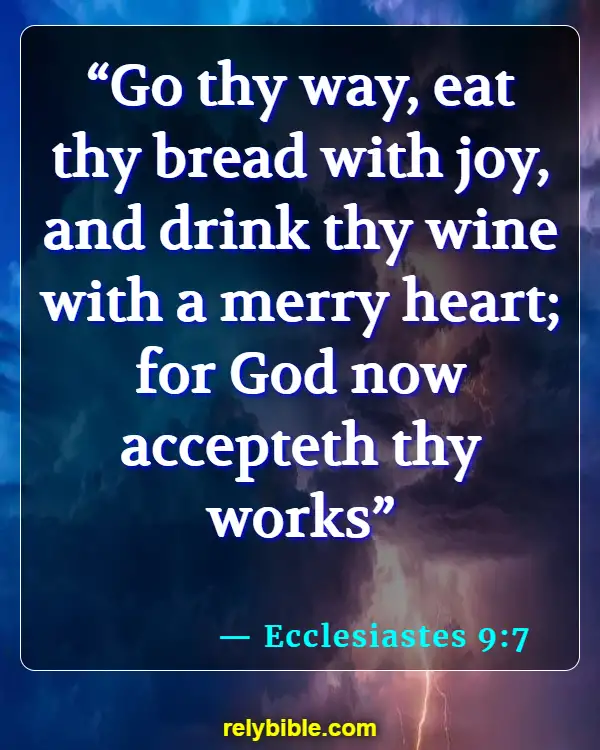 Bible verses About Being Joyful (Ecclesiastes 9:7)