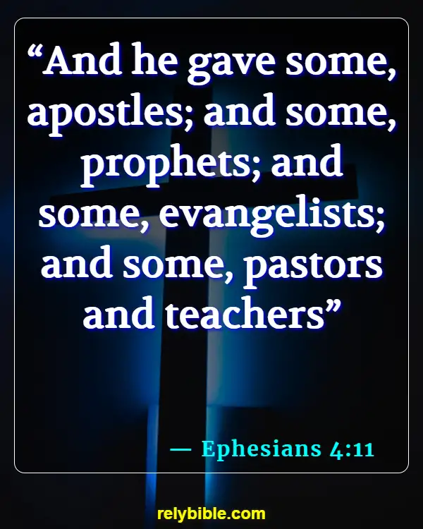 Bible verses About Going To Church (Ephesians 4:11)