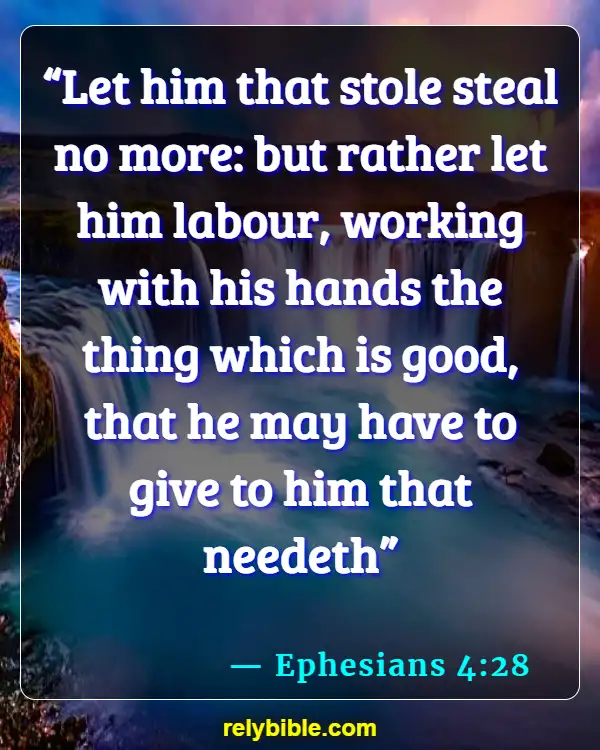Bible verses About Finding A Job (Ephesians 4:28)