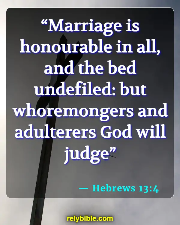 Bible verses About Black And White Marriage (Hebrews 13:4)