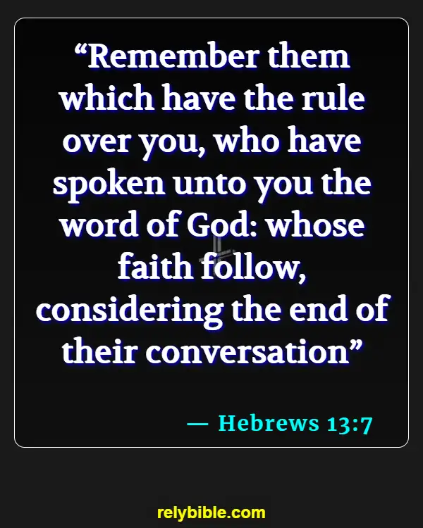 Bible verses About Going To Church (Hebrews 13:7)