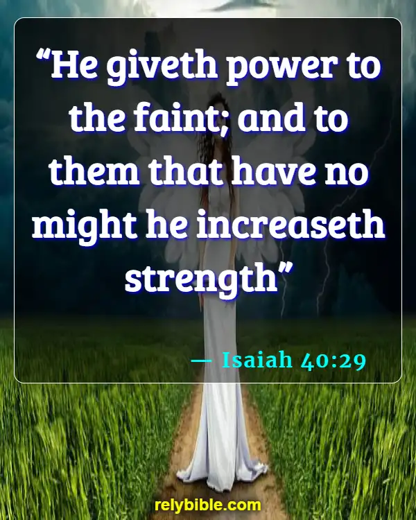 Bible verses About Health And Wellness (Isaiah 40:29)