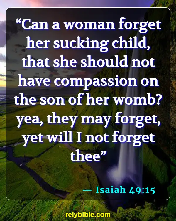 Bible verses About A Mothers Love (Isaiah 49:15)