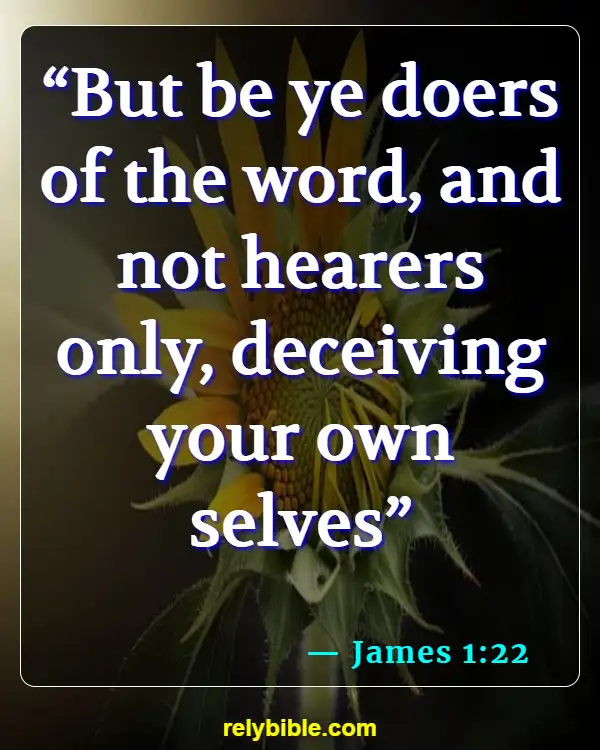 Bible verses About Being Deceived (James 1:22)