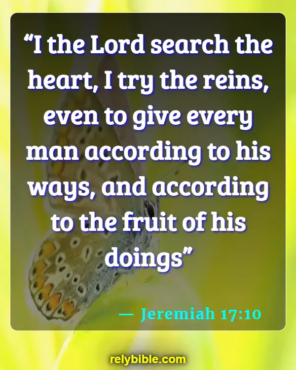 Bible verses About The Heart Of Man (Jeremiah 17:10)