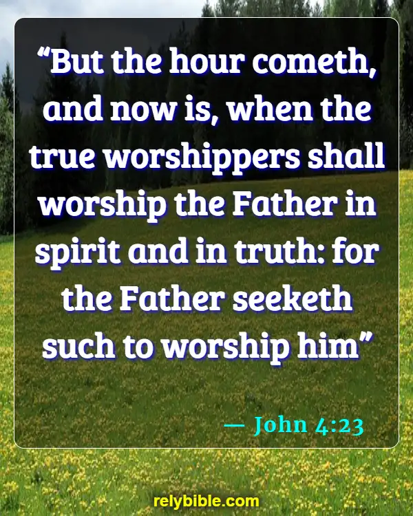 Bible verses About Seeking God (John 4:23)