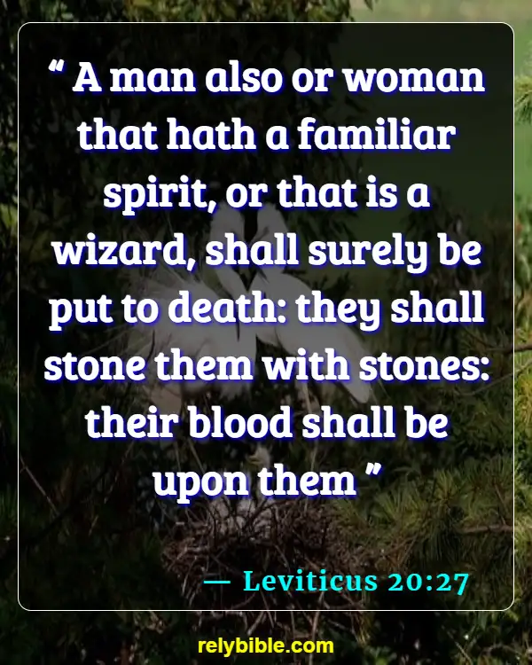 Bible verses About Praying To Saints (Leviticus 20:27)
