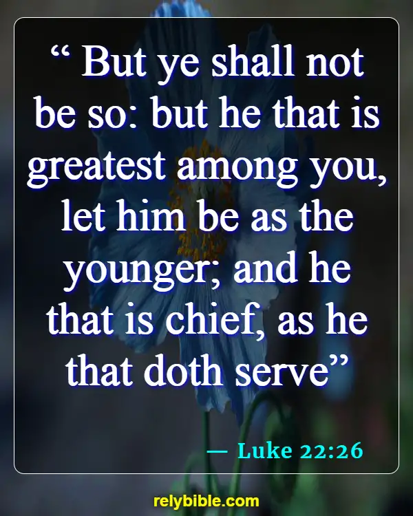 Bible verses About Leadership (Luke 22:26)