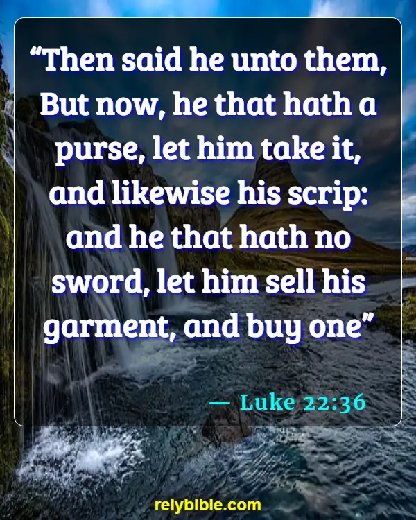 Bible verses About Self Defense (Luke 22:36)