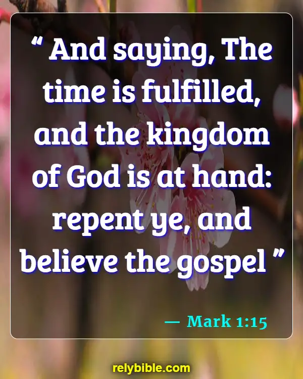 Bible verses About Repenting (Mark 1:15)