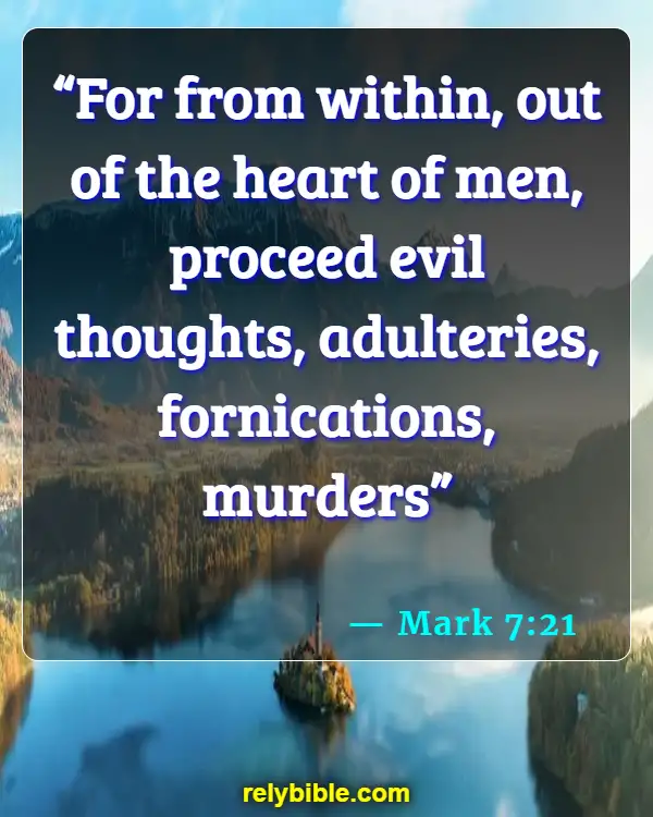 Bible verses About The Heart Of Man (Mark 7:21)