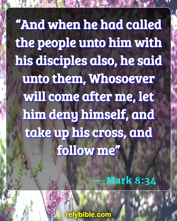 Bible verses About Making Disciples (Mark 8:34)