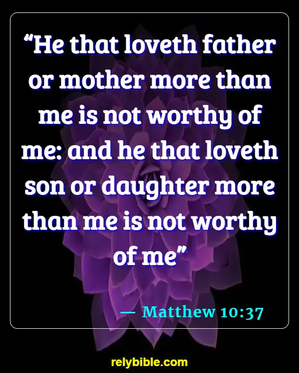Bible verses About Parents And Children (Matthew 10:37)