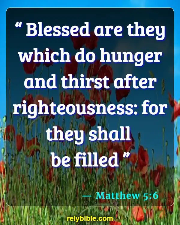 Bible verses About Eating Disorders (Matthew 5:6)