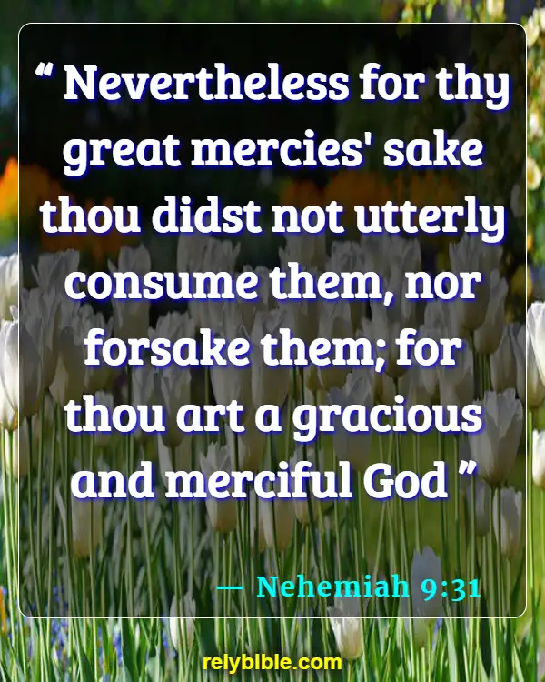 Bible Verse (Nehemiah 9:31)