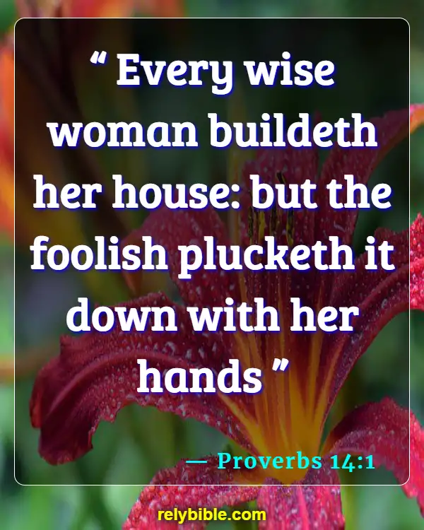 Bible verses About Quarreling (Proverbs 14:1)