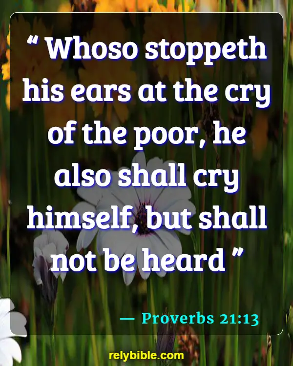 Bible verses About Feeding The Hungry (Proverbs 21:13)