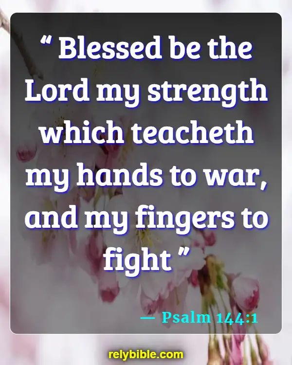 Bible verses About Self Defense (Psalm 144:1)
