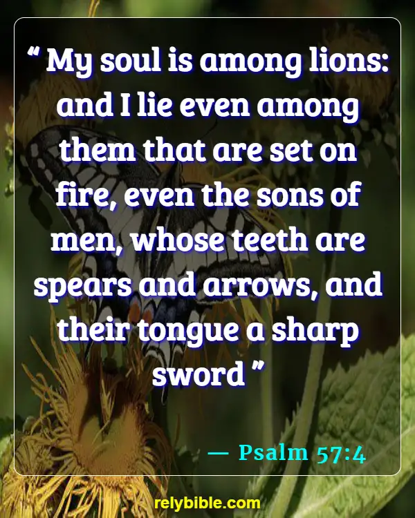 Bible verses About Enemies (Psalm 57:4)