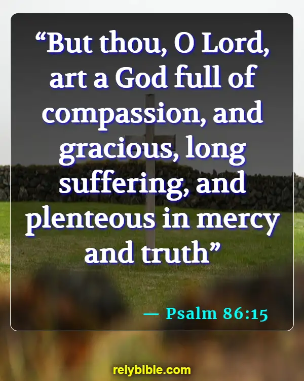 Bible verses About Compassion (Psalm 86:15)