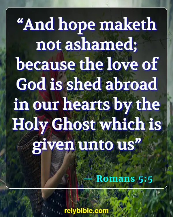 Bible verses About The Heart Of Man (Romans 5:5)
