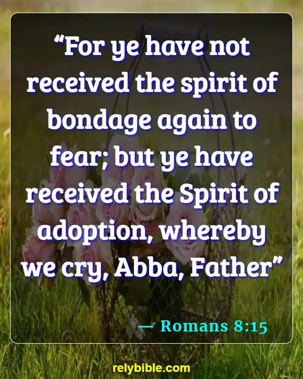 Bible verses About Walking In The Spirit (Romans 8:15)