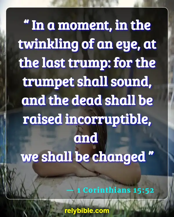 Bible verses About The Rapture (1 Corinthians 15:52)