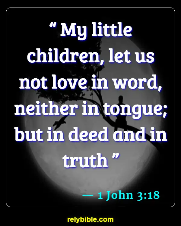Bible verses About Agape Love (1 John 3:18)