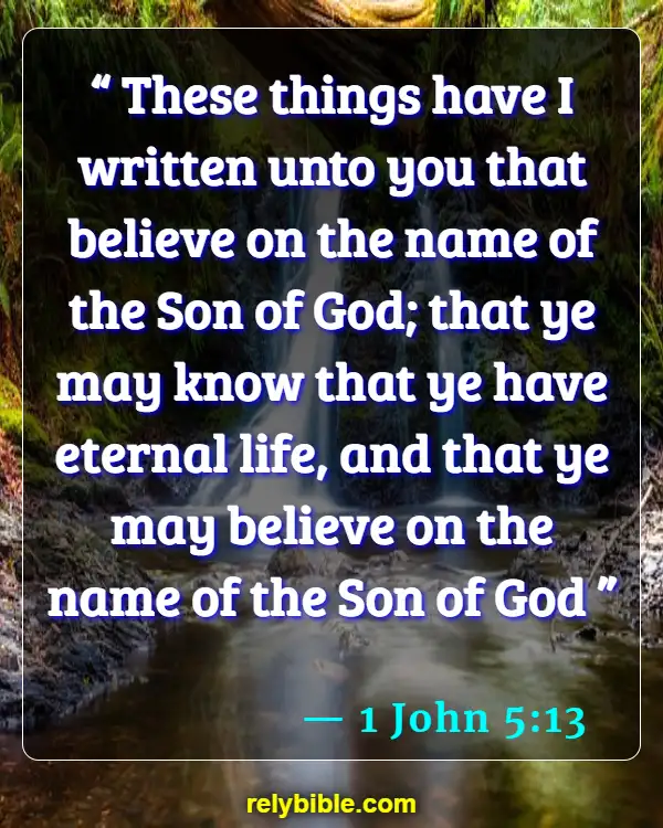 Bible verses About Assurance Of Salvation (1 John 5:13)