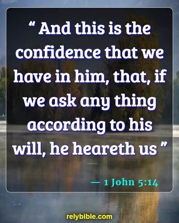 Bible verses About Praying To Saints (1 John 5:14)