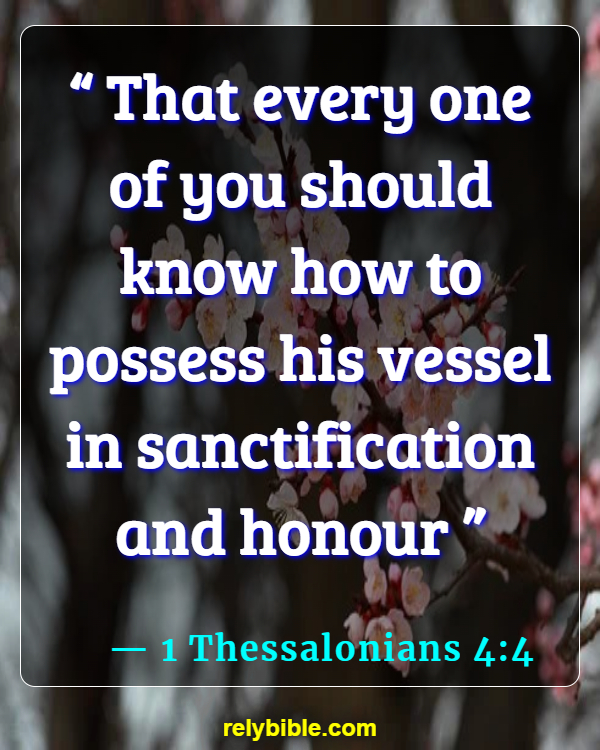 Bible verses About Craziness (1 Thessalonians 4:4)