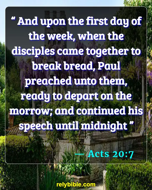 Bible verses About Going To Church (Acts 20:7)
