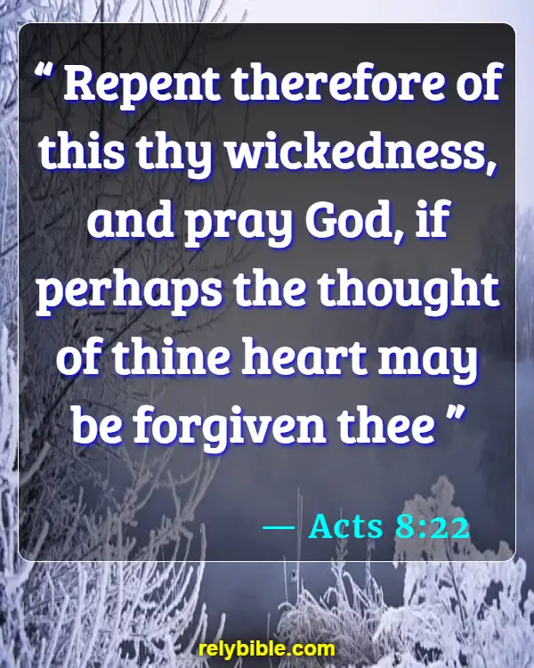 Bible verses About Repenting (Acts 8:22)