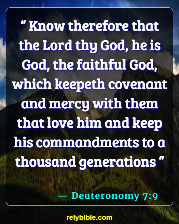 Bible verses About Staying Faithful (Deuteronomy 7:9)
