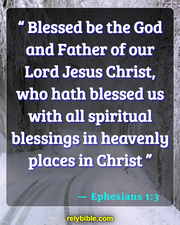 Bible verses About Self Centeredness (Ephesians 1:3)
