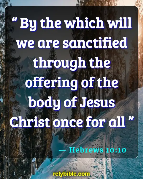 Bible verses About Assurance Of Salvation (Hebrews 10:10)