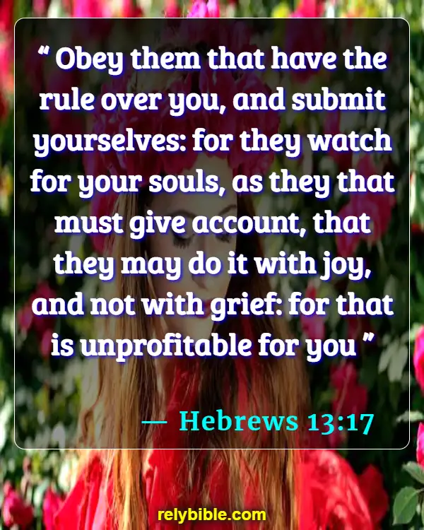 Bible verses About Being Watchful (Hebrews 13:17)