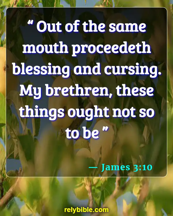 Bible verses About Speech (James 3:10)