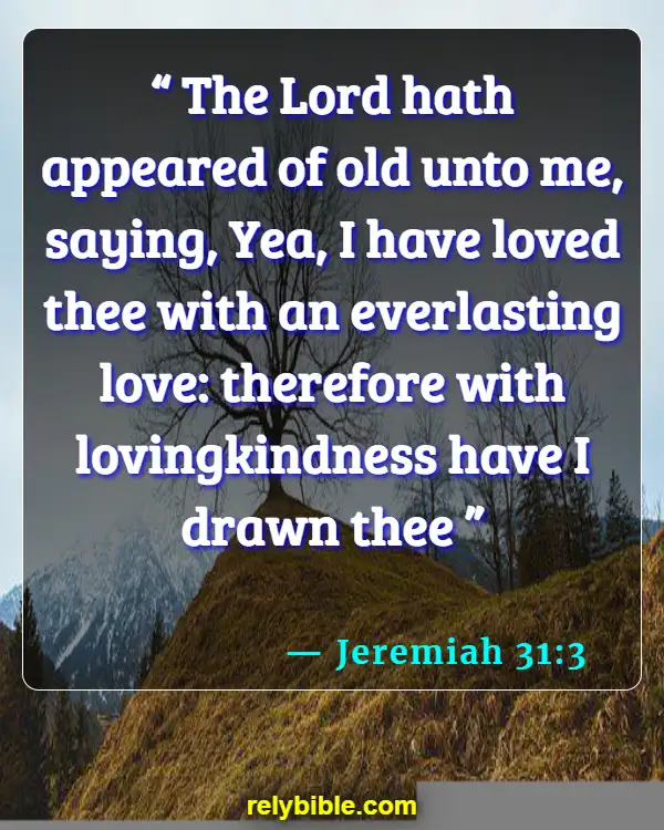 Bible verses About Harming Your Body (Jeremiah 31:3)