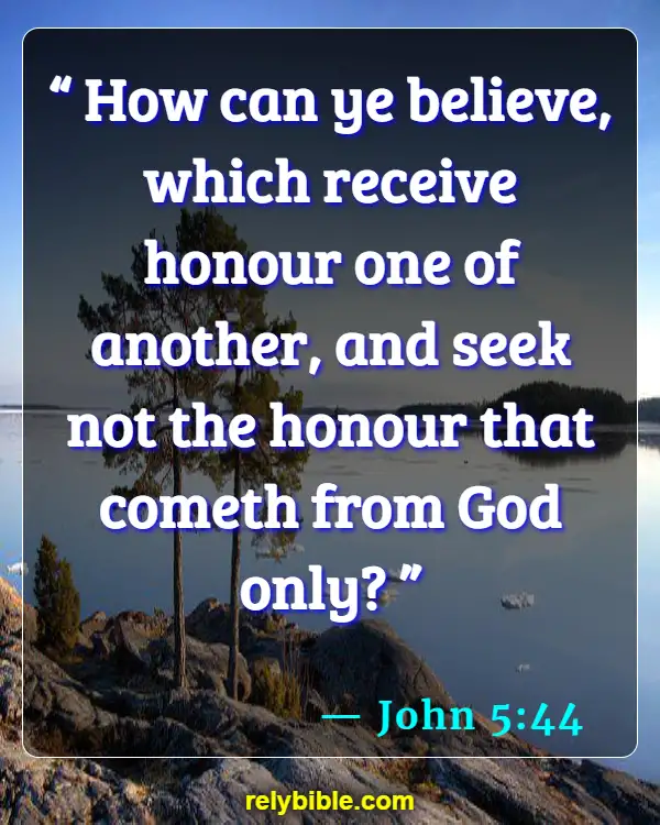 Bible verses About Seeking God (John 5:44)