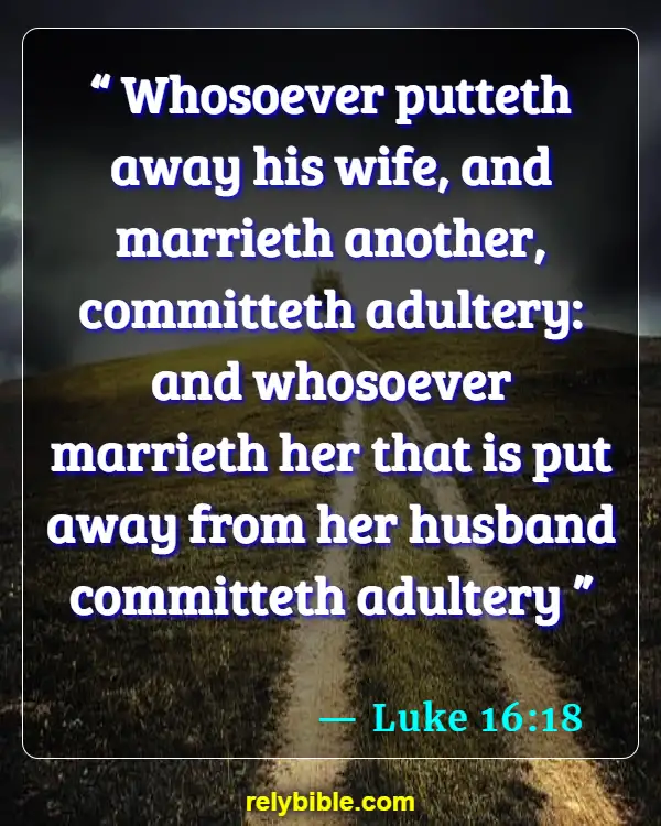 Bible verses About Abuse (Luke 16:18)