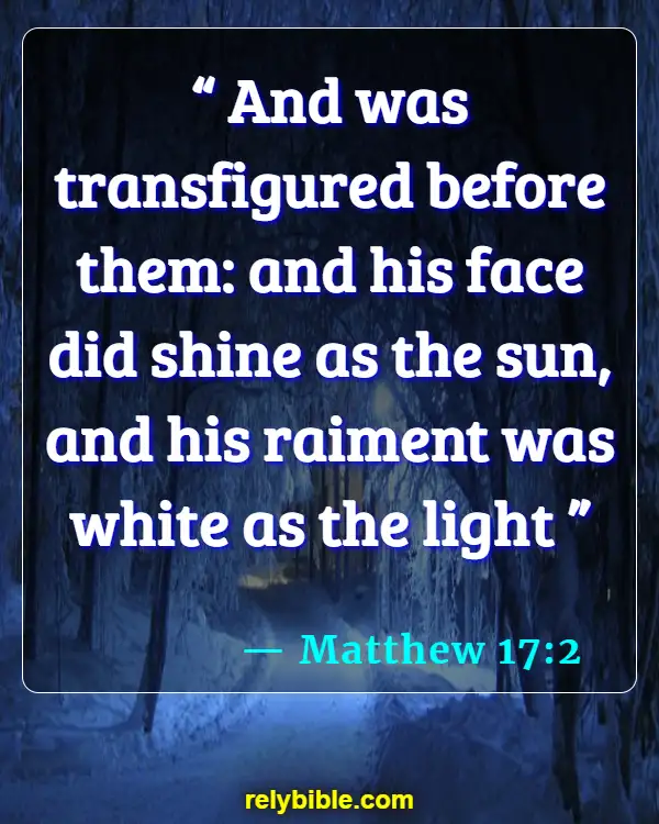 Bible verses About Touch (Matthew 17:2)