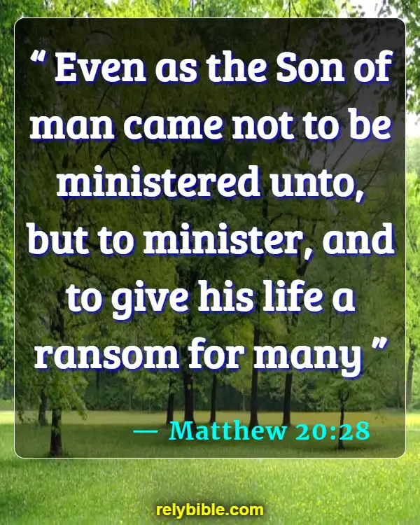 Bible verses About Serving (Matthew 20:28)