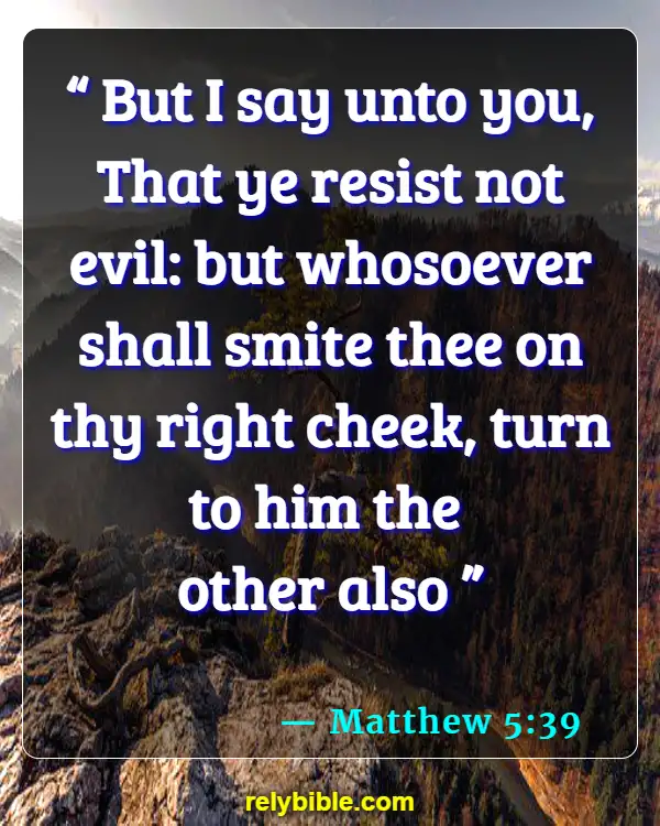 Bible verses About Fighting Back (Matthew 5:39)
