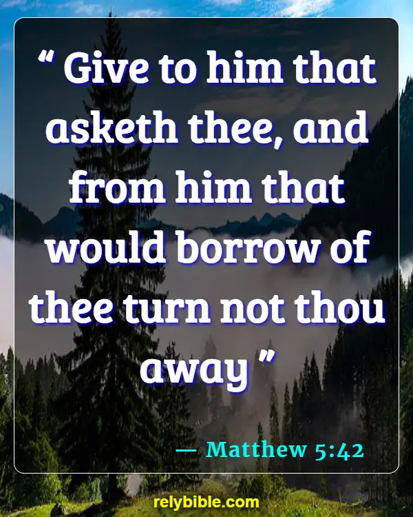 Bible verses About Giving Back (Matthew 5:42)